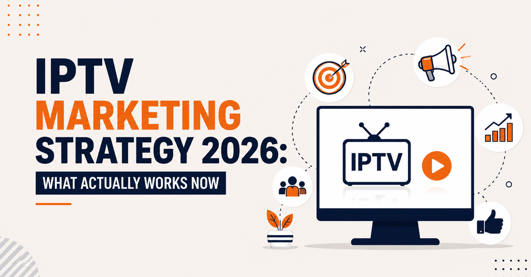 IPTV Marketing Strategy 2026