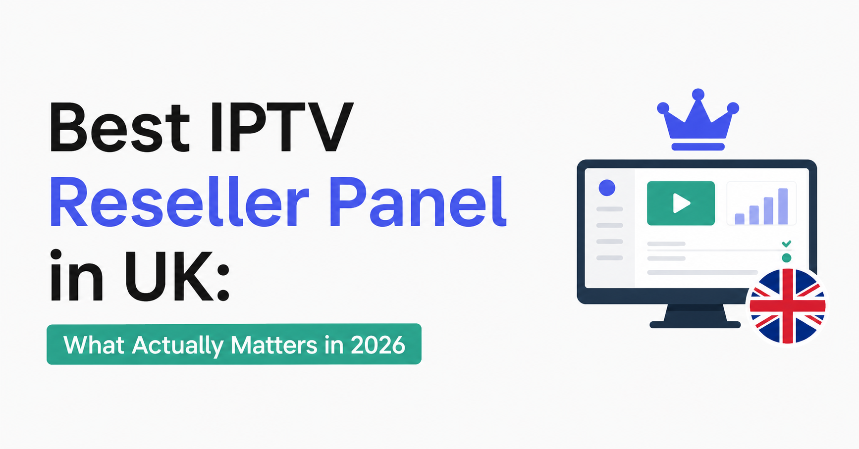 Best IPTV Reseller Panel in UK