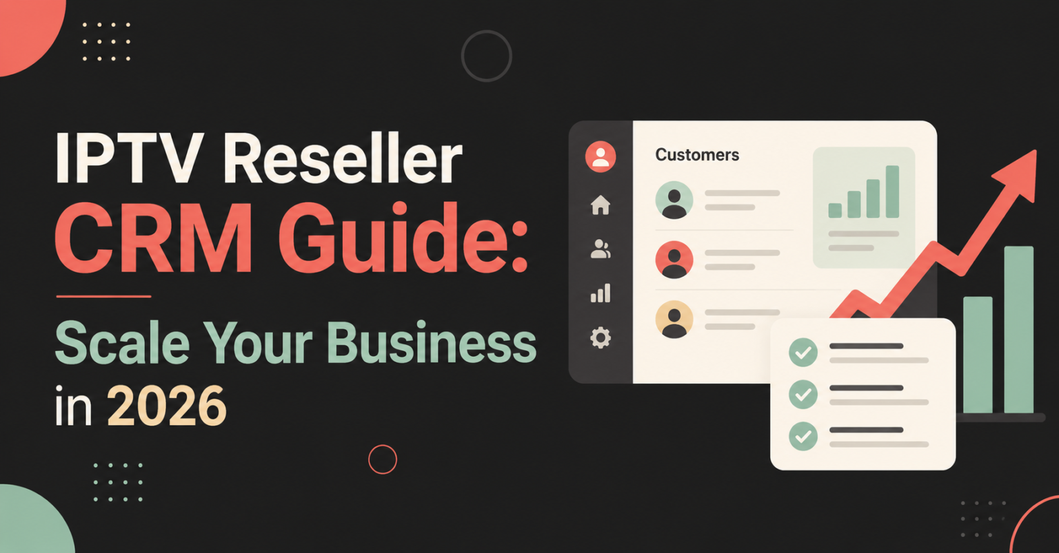 IPTV Reseller CRM Guide