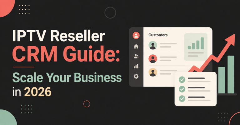 IPTV Reseller CRM Guide