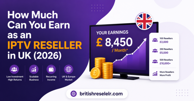 Earn Profit as an IPTV Reseller in UK